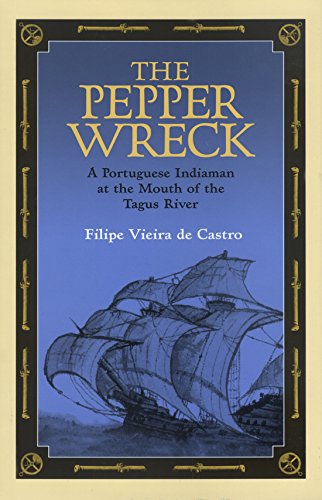 Buy The Pepper Wreck: A Portuguese Indiaman At The Mouth Of The Tagus River (ED RACHAL FOUNDATION NAUTICAL ARCHAEOLOGY SERIES) — BookShops.in