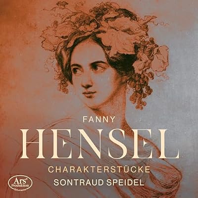 Fanny Hensel: Character Pieces for Solo Piano