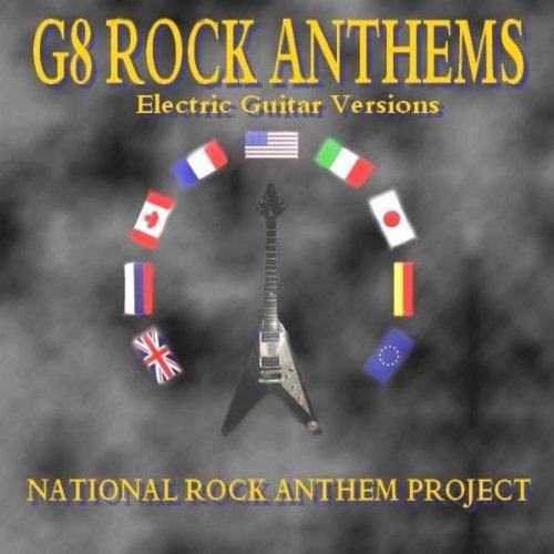 Riproduci G8 Rock Anthems (Electric Guitar Versions of the G8 National Anthems) di National Rock