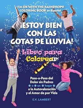 Paperback I'm OK With The Raindrops! Coloring Book en Español: ¡Estoy Bien con Las Gotas de Lluvia! Libro para Colorear (Spanish Edition) [Spanish] Book