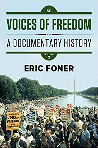 by Eric Fonerand - Voices of Freedom: A Documentary History (Fifth Edition) (Vol. 2) (Paperback) W. W. Norton & Company; Fifth Edition (November 23, 2016) - [Bargain Books]