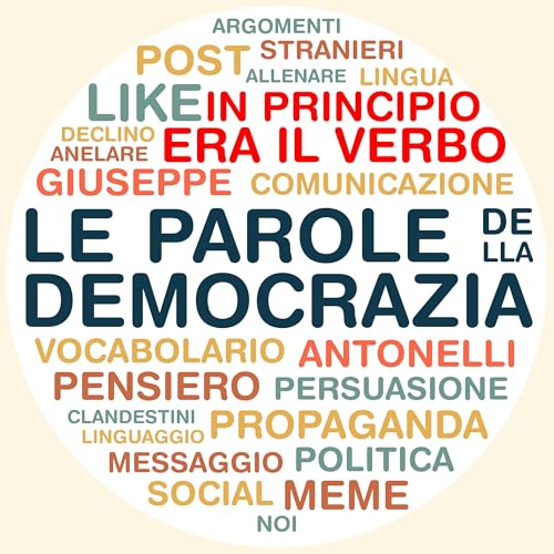 #5 In principio era il verbo - Le parole della democrazia con Giuseppe Antonelli