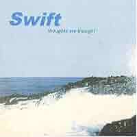 Swift – Thoughts Are Thought Thoughts are Thought (limited vinyl pressing) | Swift
