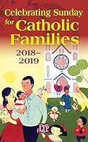 Celebrating Sunday for Catholic Families 2018-2019 1616713844 Book Cover