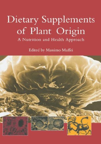 Dietary Supplements of Plant Origin: A Nutrition and Health Approach Dietary Supplements of Plant Origin: A Nutrition and Health Approach