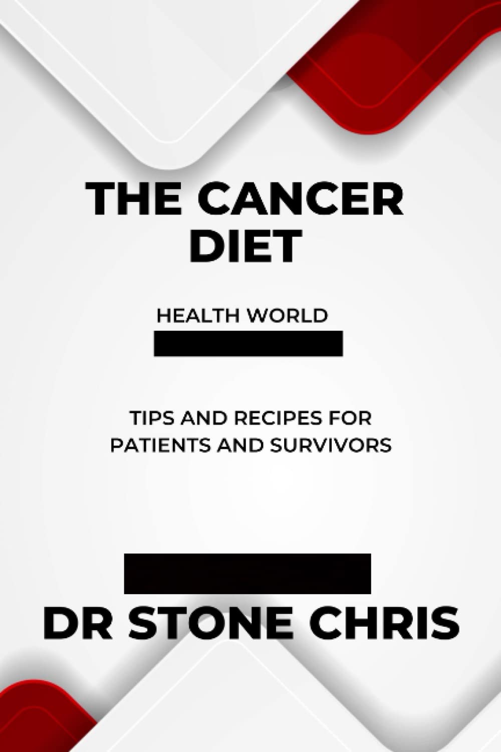 THE CANCER DIET: Nutrition Tips and Recipes for Patients and Survivors