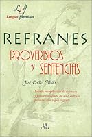 Refranes, proverbios y sentencias 8476308450 Book Cover