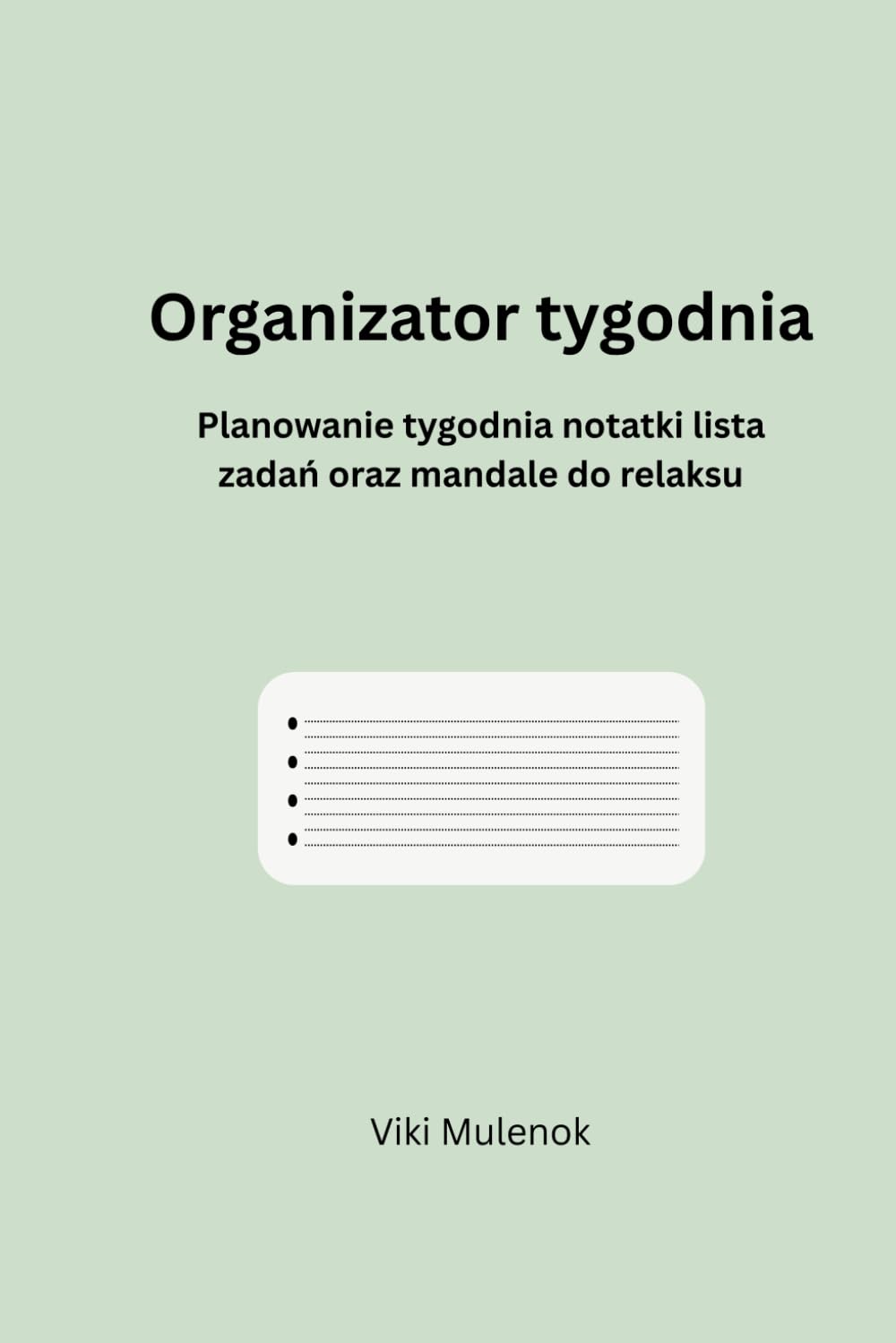 Organizator tygodnia: Planowanie tygodnia notatki lista zadań oraz mandale do relaksu
