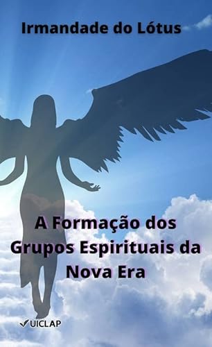 A Formação dos Grupos da Nova Era