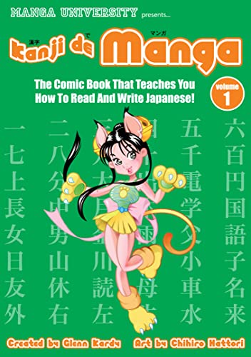 Kanji De Manga Volume 1: The Comic Book That Teaches You How To Read And Write Japanese!