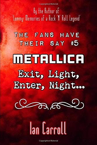 The Fans Have Their Say #5 Metallica: Exit, Light, Enter, Night...