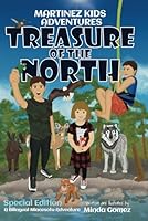 Treasure of the North: Special Edition: A Bilingual Minnesota Adventure (Martinez Kids Adventures) B0DW4DJHXJ Book Cover