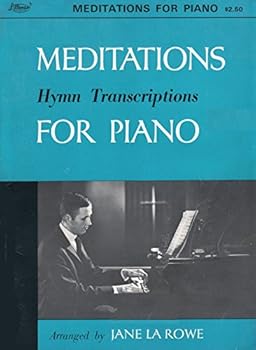 Meditations for Piano: Hymn Transcriptions