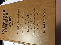 JOSEPH SMITH BEGINS HIS WORK. Volume II. The Book of Commandments. The Doctrine and Covenants. The Lectures on Faith. B0012KRO0Q Book Cover