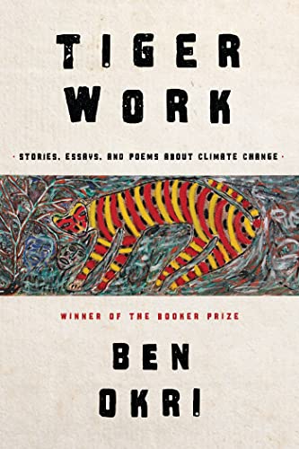 Cover of Tiger Work: Stories, Essays and Poems About Climate Change