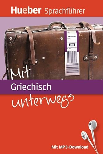 Preisvergleich Produktbild Mit Griechisch unterwegs: Buch mit MP3-Download (Mit ... unterwegs)