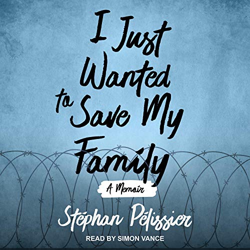 I Just Wanted to Save My Family by Stéphan Pélissier, Adriana Hunter - translator episode artwork