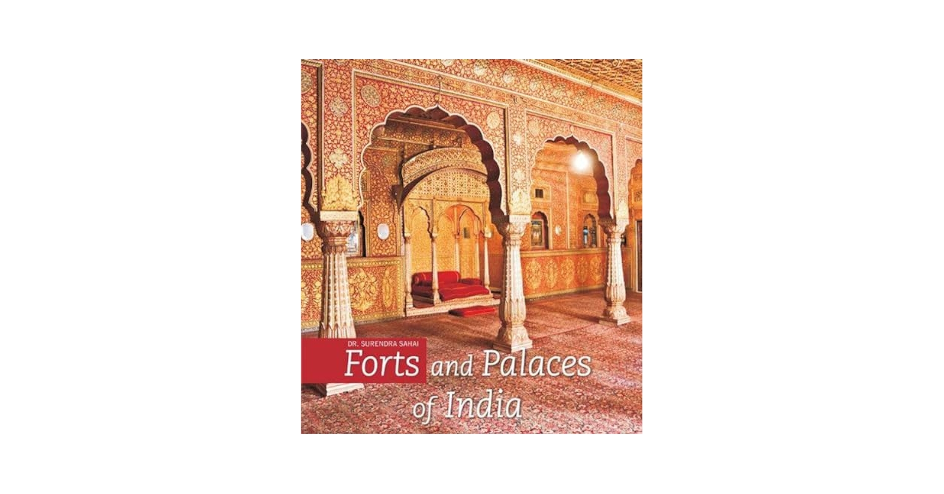 Forts & Palaces of India: Sahai, Dr: 9788172341794: Amazon