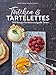 Backbuch: Törtchen und Tartelettes: 100 Rezepte für große und kleine Torten und Cupcakes. Ein Torten Backbuch für alle Patisserie Liebhaber.