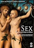  Sex The Secret Gate to Eden: Alchemy, Tantra, and Kabbalah in the Mysteries of Adam and Eve