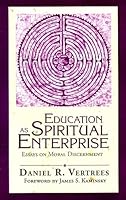 Education as Spiritual Enterprise 1588381250 Book Cover