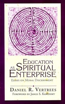 Paperback Education As Spiritual Enterprise: Essays on Moral Discernment Book
