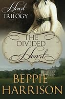 The Divided Heart (The Heart Trilogy) (Volume 1) 0991662016 Book Cover