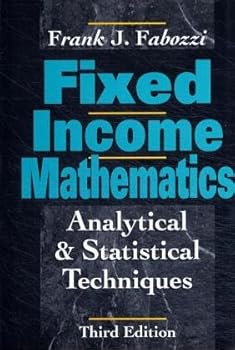 Hardcover Fixed Income Mathematics: Analytical & Statistical Techniques Book