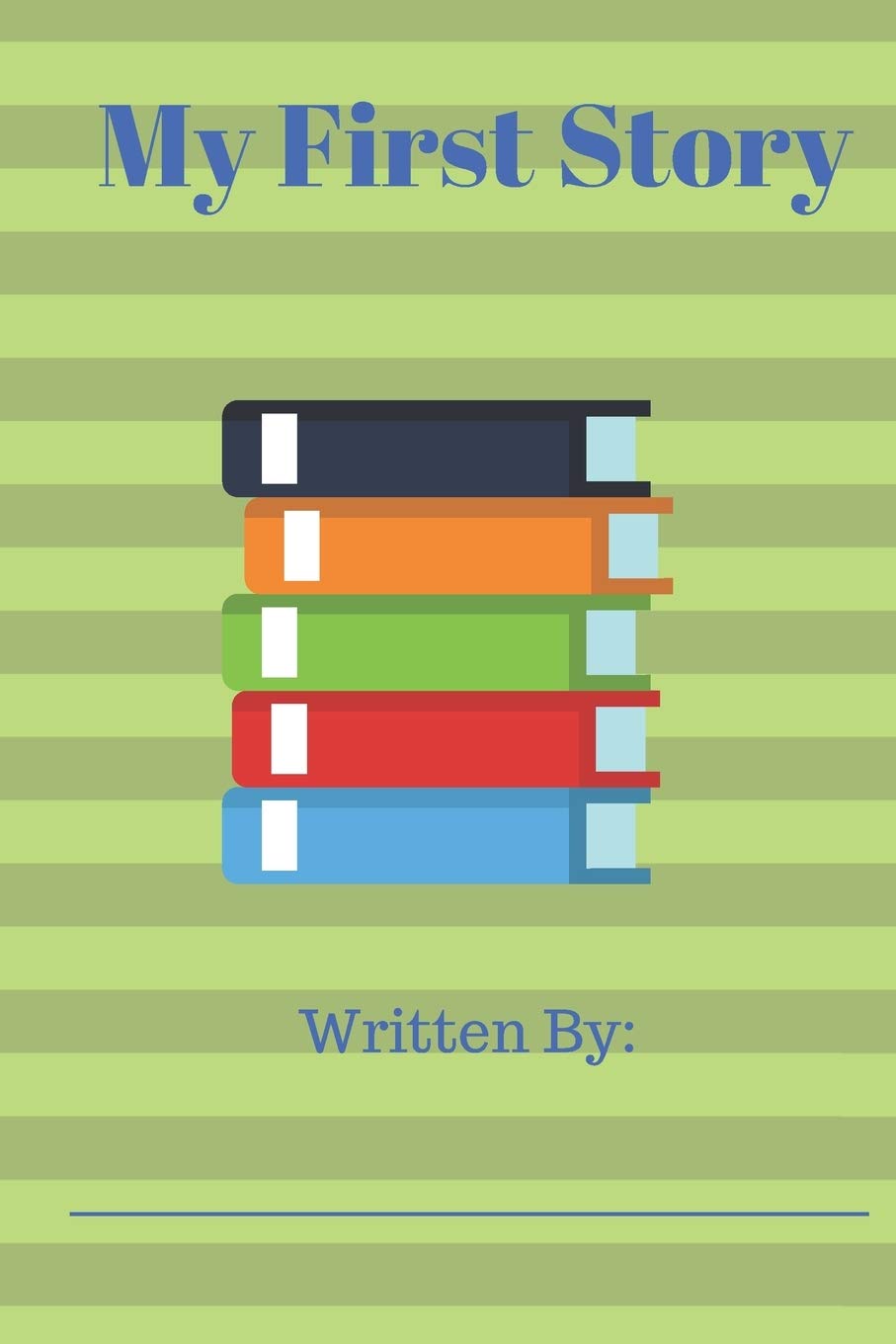 My First Story: Writing Journal for Boys