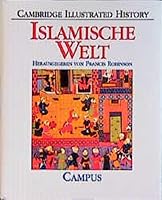Islamische Welt: Eine illustrierte Geschichte 3593353210 Book Cover
