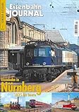  Eisenbahn in Nürnberg - 1835 bis heute - Eisenbahn Journal Sonder-Ausgabe 1-2010