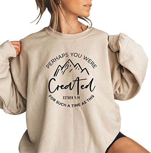 Perhaps You Were Created for Such a Time as This Sweatshirt, Christian Sweatshirt, Esther 4:14 Sweat, church Apparel, unisex religion Tee
