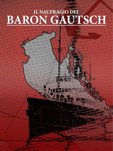  Il Naufragio Del Baron Gautsch