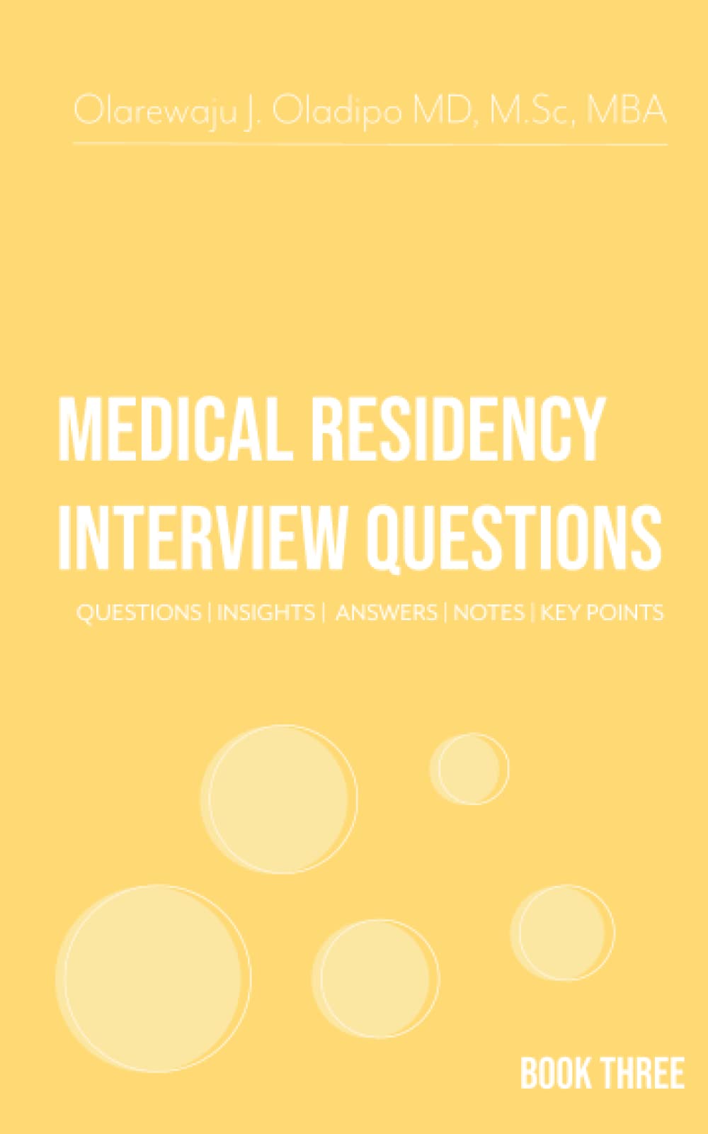 Medical Residency Interview - Questions | Insights | Answers | Notes | Key Points: Book 3