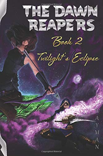 The Dawn Reapers - Book 2 - Twilight's Eclipse