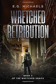 Wretched Retribution - Book #3 of the Wretched