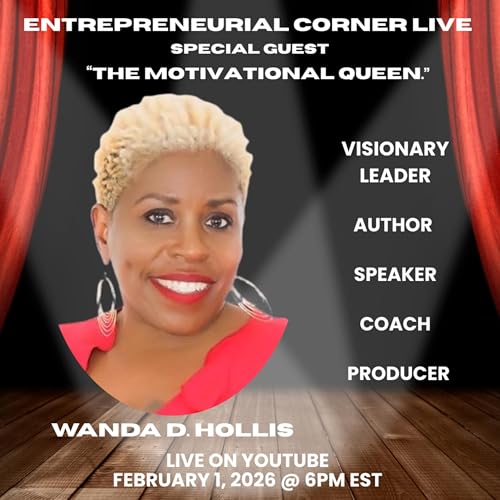 Entrepreneurial Corner Live With Special Guest Wanda D. Hollis