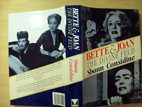 Bette and Joan: The Divine Feud by Shaun Considine (1989-09-07)