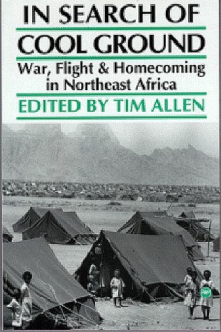 In Search of Cool Ground: War, Flight & Homecoming in Northeast Africa      Paperback – January 1, 1656