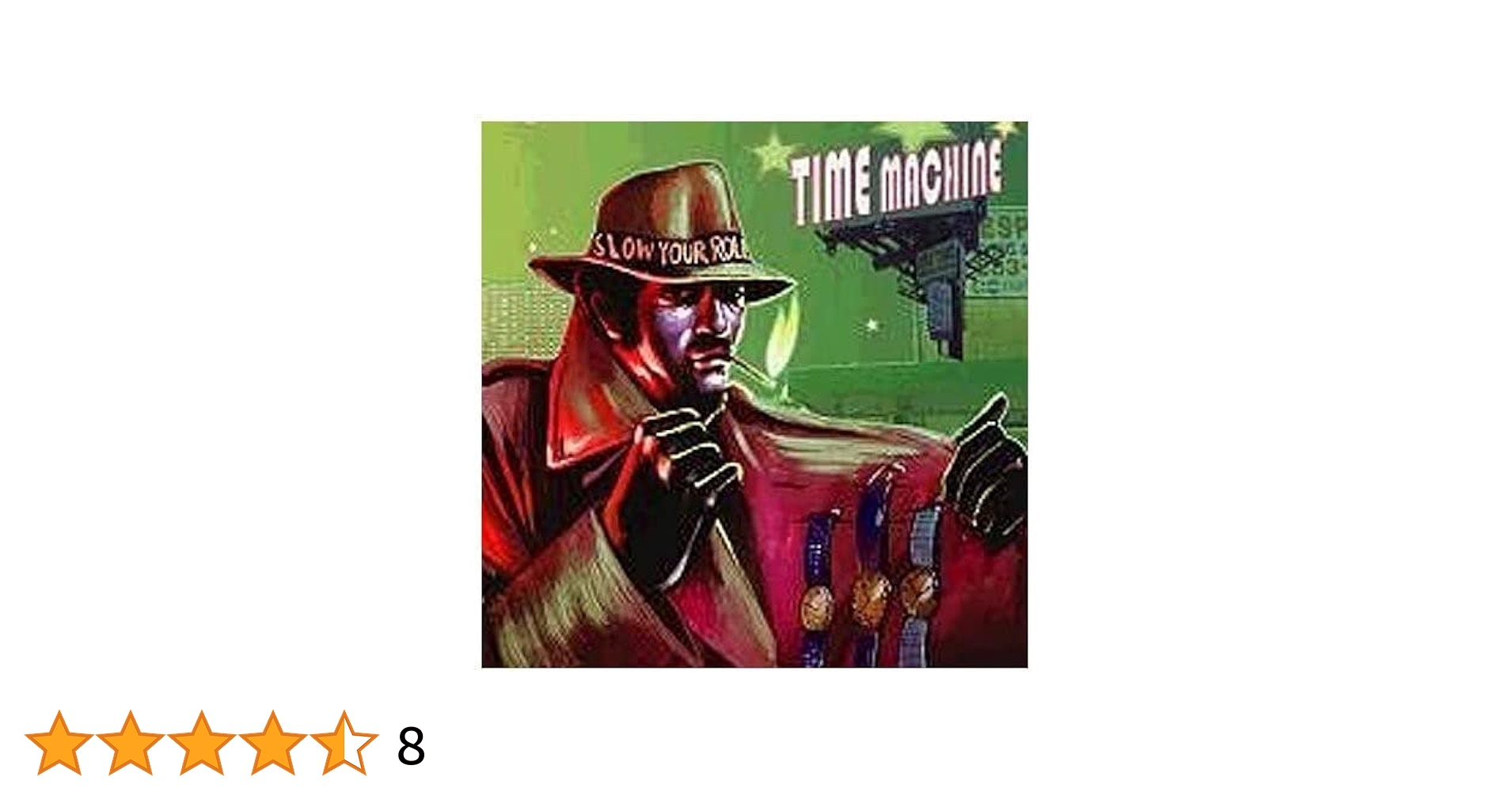 [USオリジナル] Time Machine – Slow Your Roll Slow Your Roll | Time Machine