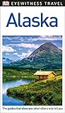 DK Eyewitness Alaska (Travel Guide)