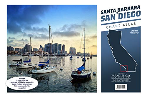 Paradise Cay Publications Santa Barbara to San Diego Chart Atlas 12x18 Spiral-Bound Book of 24 Reduced-Scale NOAA Charts