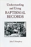 Understanding and Using Baptismal Records