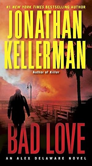 Bad Love: An Alex Delaware Novel