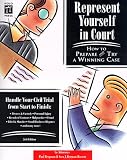 Represent Yourself in Court: How to Prepare and Try a Winning Case (2nd ed)