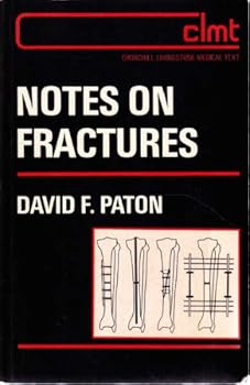 Notes on Fractures (Churchill Livingstone medical text)