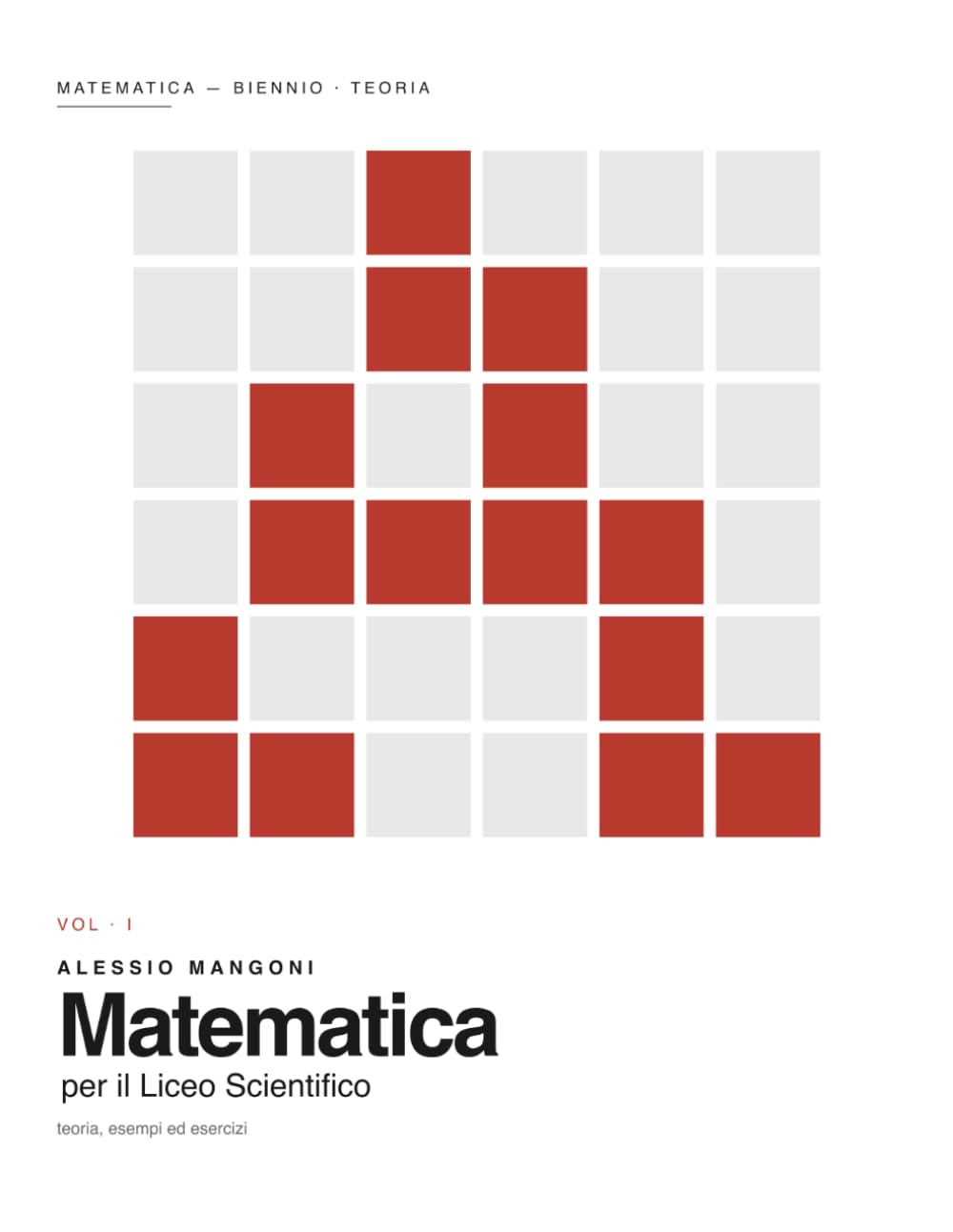 Matematica per il Liceo Scientifico Biennio: teoria, esempi ed esercizi