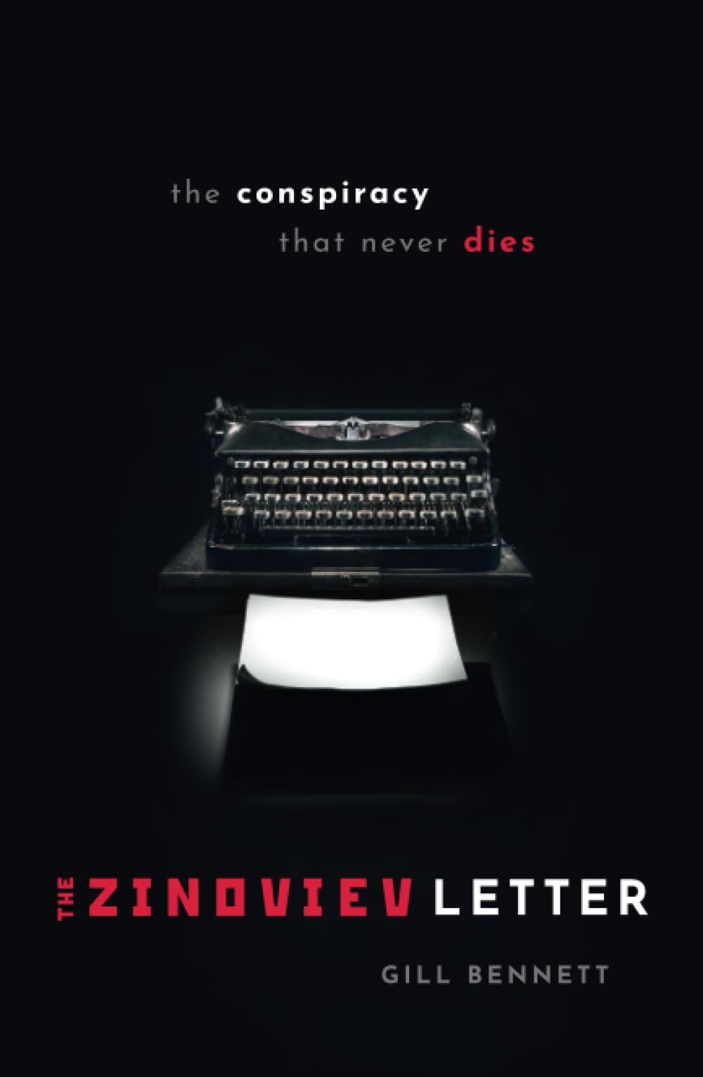 The Zinoviev Letter: The Conspiracy that Never Dies
