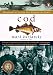 Cod: A Biography of the Fish that Changed the World
