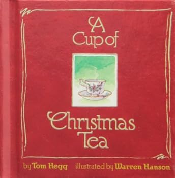A Cup of Christmas Tea Mini Book by Tom Hegg (June 01,1982)